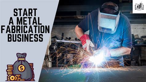 metal fabrication business start up|how much to start a metal fabrication business.